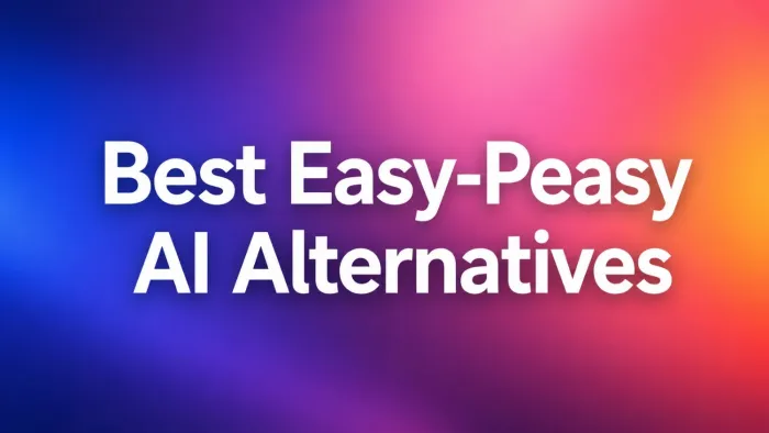 Best Easy-Peasy AI Alternatives in 2026, 5 all-in-one tools I'd actually recommend.