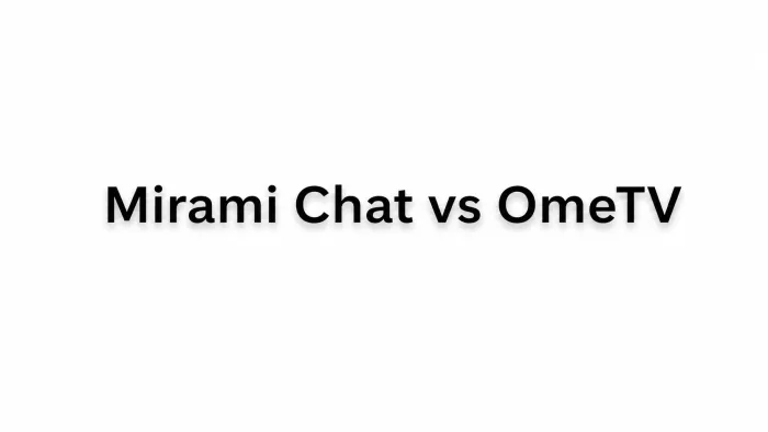Mirami Chat vs OmeTV: Which Platform Is Actually Safer?