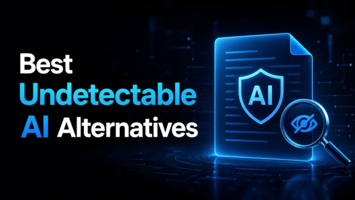 The Best Undetectable AI Alternatives for 2026